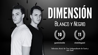 DIMENSIÓN | Blanco y Negro [ Cortometraje de Ficción ]