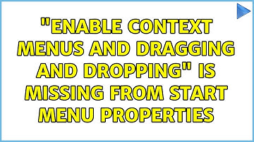 "Enable context menus and dragging and dropping" is missing from Start Menu Properties