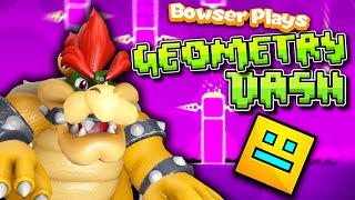 Bowser Plays GEOMETRY DASH Like PRO