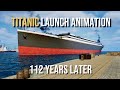 The Launching of Titanic Animated - 112 Years Later