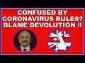 Coronavirus: if the quarantine rules confused you, blame devolution! (4k)