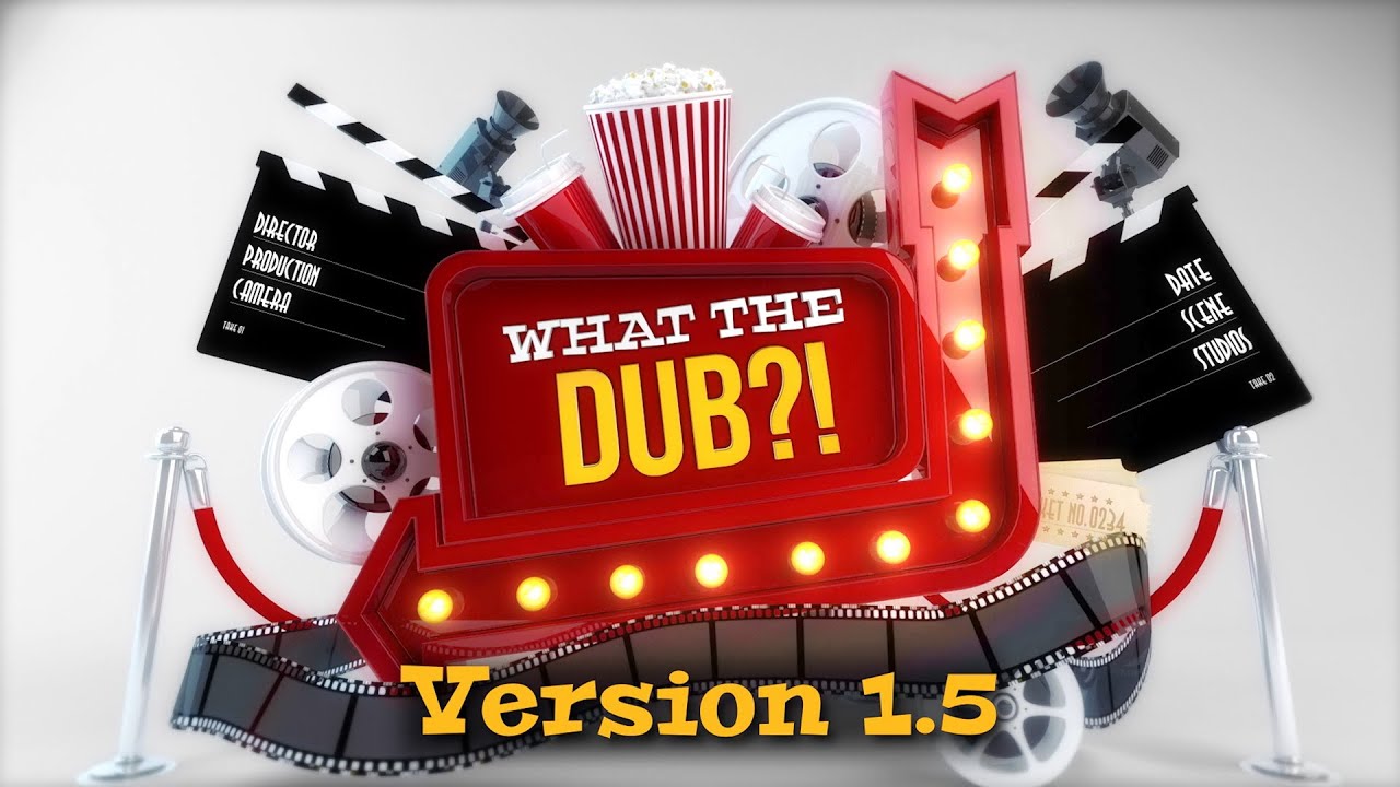 What The Dub?! Version 1.5 Update YouTube