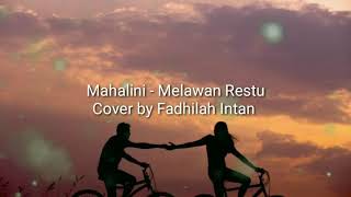 Mahalini - Melawan Restu ( Cover By Fadhilah Intan )