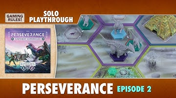 Perseverance Solo Playthrough - Episode 2