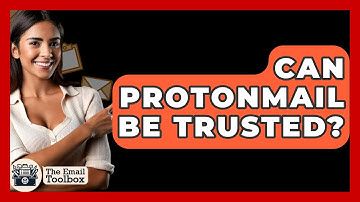 Can ProtonMail Be Trusted? - TheEmailToolbox.com