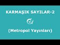 YÖS MAT-2(KARMAŞIK SAYILAR-2,Metropol Yayınları)