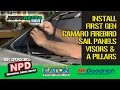 First Gen Camaro Firebird How to Sail Panel, Visor and A Pillar Tips and Tricks EPISODE 307 Autorest