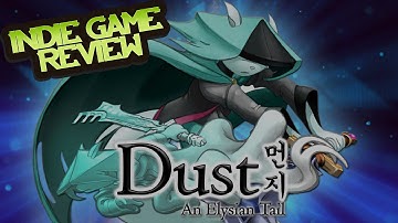 Dust: An Elysian Tail Review | Indie Box June 2016 | Indie Game Review