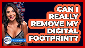 Can I Really Remove My Digital Footprint?