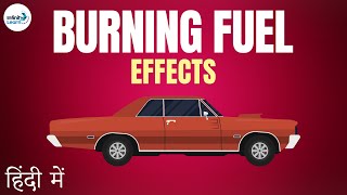 Effects of Burning Fuel - in Hindi (हिंदी में )