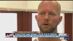 Deadbeat dad speaks from prison about unpaid child support 