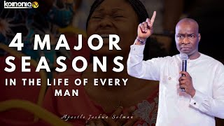 (TIMELY MESSAGE) 4 MAJOR SEASONS IN THE LIFE EVERY MAN AND WOMAN - Apostle Joshua Selman