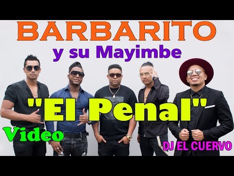 EL PENAL 2019 - BARBARITO Y SU MAYIMBE "Primicia Dj El Cuervo" SALSA TIMBA PERU