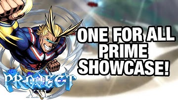 [NEW LEGENDARY] ONE FOR ALL: PRIME SHOWCASE! PROJECT XXL