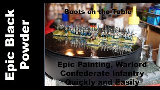Epic Painting, Warlord Confederate Infantry Quickly and Easily
