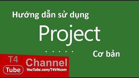 T4vn.com - Hướng dẫn sử dụng MS Project cơ bản