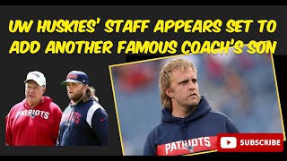 UW Huskies’ staff appears set to add another famous coach’s son