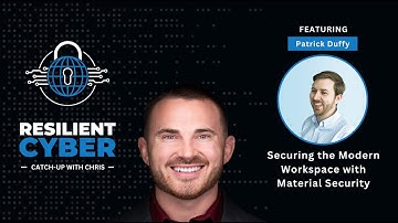 Resilient Cyber w  Patrick Duffy   Securing the Modern Workspace