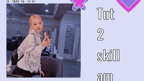 Tut skill 2 skill basic 🍟✨ ( part 11 ) sorry vì k ra vd thường xuyên 🙁 #vyiediahuong