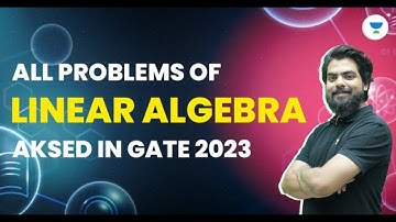 All Problems of LINEAR ALGEBRA Asked in GATE 2023 | Vishan Soni