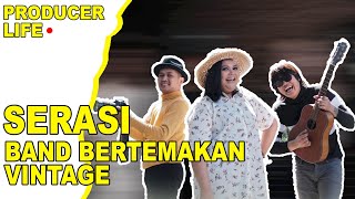 Download Lagu Band SERASI Yang Bertemakan Vintage #PRODUCERLIFE Download Lagu Band SERASI Yang Bertemakan Vintage #PRODUCERLIFE