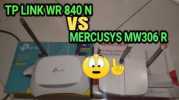 TP LINK TL WR840N VS MERCUSYS MW 306 R‼️bagusan mana⁉️