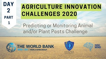 World Bank Agriculture Innovation Challenges 2020. Day 2. Predicting and Monitoring Challenge Part 1