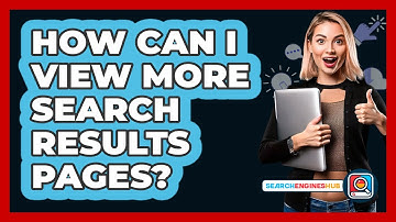 How Can I View More Search Results Pages?