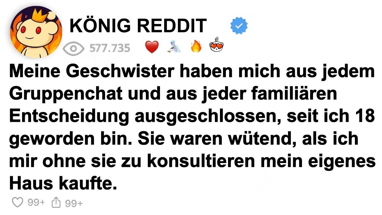 [GANZE FOLGE] Meine Geschwister schließen mich seit meinem 18. Geburtstag aus jedem Gruppenchat...