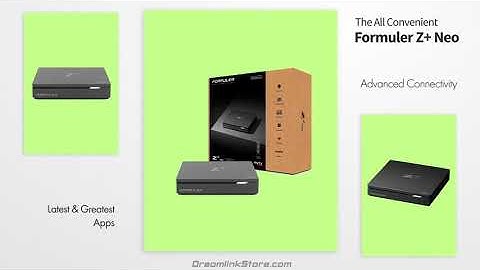 Formuler Z+ Neo 4K Ultra HD Performance Universal Android | Dreamlinkstore.com | MYTVONLINE2
