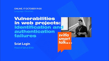 Svitla Smart Talk: Vulnerabilities in Web Projects. Identification and Authentication Failures