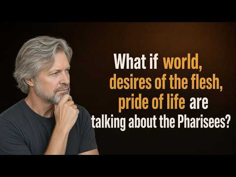 Do Not Love the World (1 John 2:15-19)