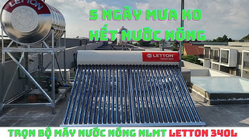 Trọn bộ máy nước nóng năng lượng mặt trời LETTON 340 LÍT có những gì?