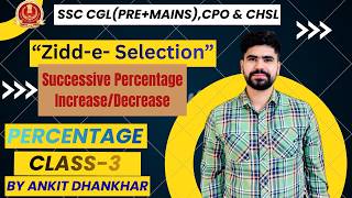 Percentage | Successive Increase & Decrease | Tricks | Class-3 | SSC CGL, CPO, CHSL | Ankit Dhankhar