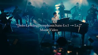 [Solo-Leveling]SymphonicSuite-Lv.1 → Lv.2" Music Video