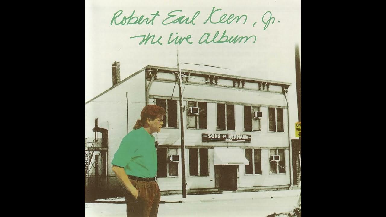 Robert earl keen jr front porch song youtube