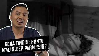 Kena Tindih: Hantu atau Sleep Paralysis?