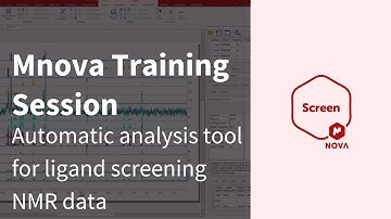 Mnova Training Session - Automatic analysis tool for ligand screening NMR data