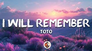Toto - I Will Remember (Lyrics)