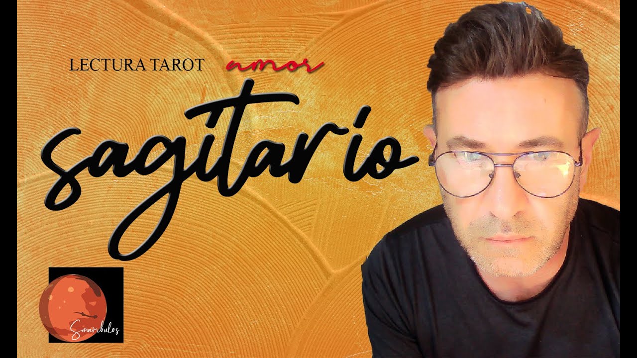 SAGITARIO - HAY MUCHO DESEO DE ACERCAMIENTO, PERO SE TIENEN QUE SUPERAR ...
