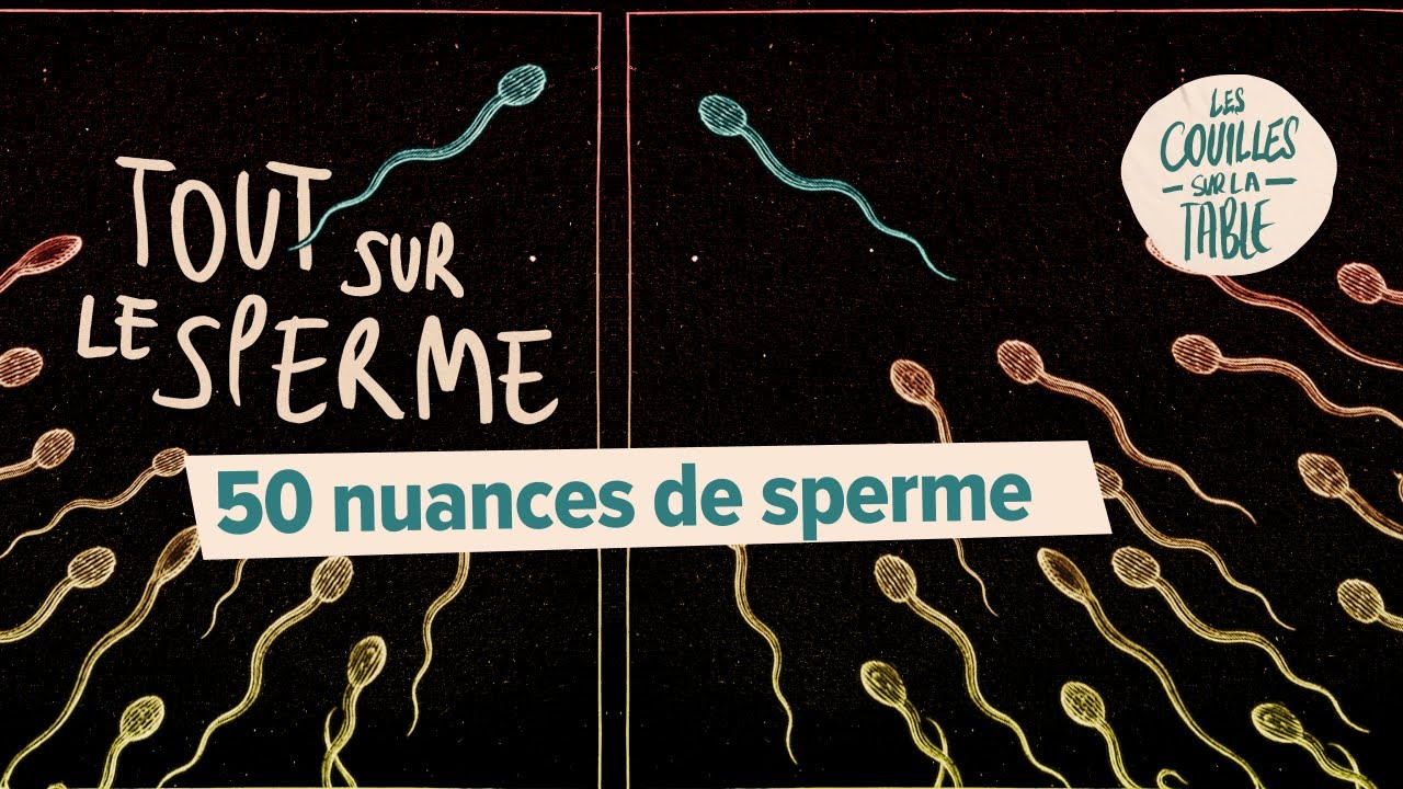 50 nuances de sperme
