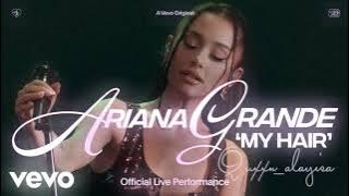 Ariana Grande - my hair (Official live performance) | Vevo instrumental