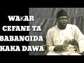 Wakar Cefane Ta Babangida Kaka Dawa 