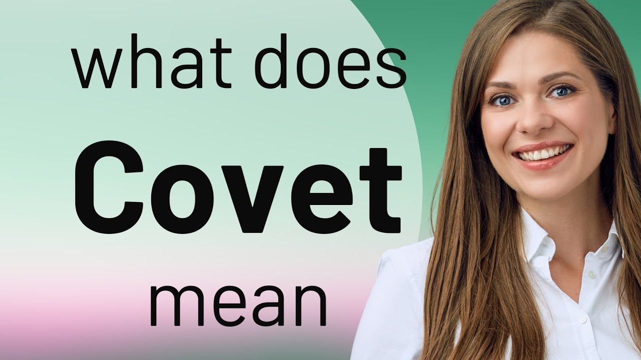 Covet Definition Of COVET YouTube Covet Definition Of COVET YouTube