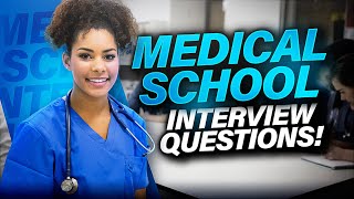 MEDICAL SCHOOL INTERVIEW QUESTIONS AND ANSWERS! (How to PASS your MEDICAL SCHOOL Interview!)