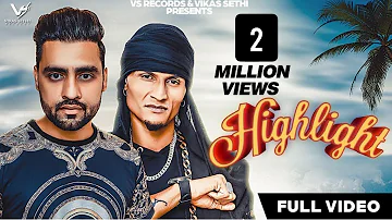 Highlight (Official Video) Jaggi Kunar & Gopi Longia ft.Music Empire  New Punjabi Songs VS Records