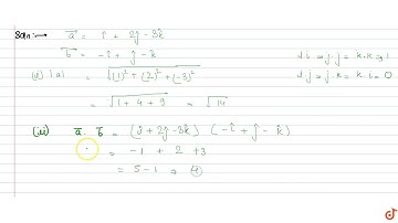 If `veca=hati-2hatj-3hatk` and `vecb =-hati +hat j-hatk` then find the following :`(i) |veca|