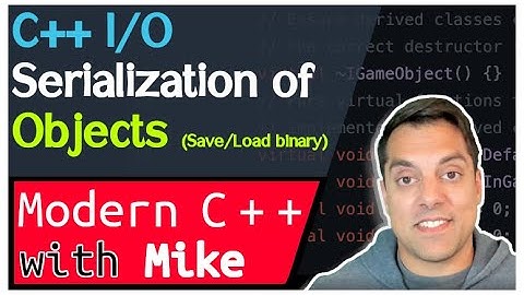 Serialize and Deserialize a struct in C++ - Stream-Based I/O part 8 of n-  Modern Cpp Series Ep. 198