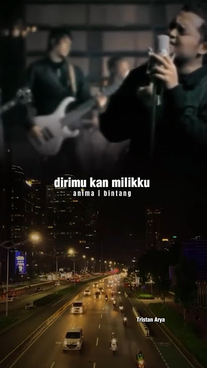 Anima - Bintang | biarkan ku menggapaimu, memelukmu #liriklagu #anima #tristanarya