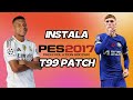 INSTALA EL T99 PATCH PARA TU PES 2017 PARA PC DE BAJOS RECURSOS